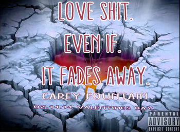 LOVE SHIT. EVEN IF. IT FADES AWAY.